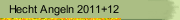 Hecht Angeln 2011+12