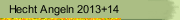 Hecht Angeln 2013+14